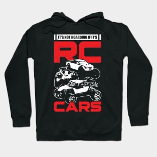 It's Not Hoarding If It's RC Cars Hoodie